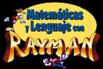 Matemáticas y Lenguaje con Rayman