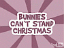 Bunnys can't stand Christmas - Grafik